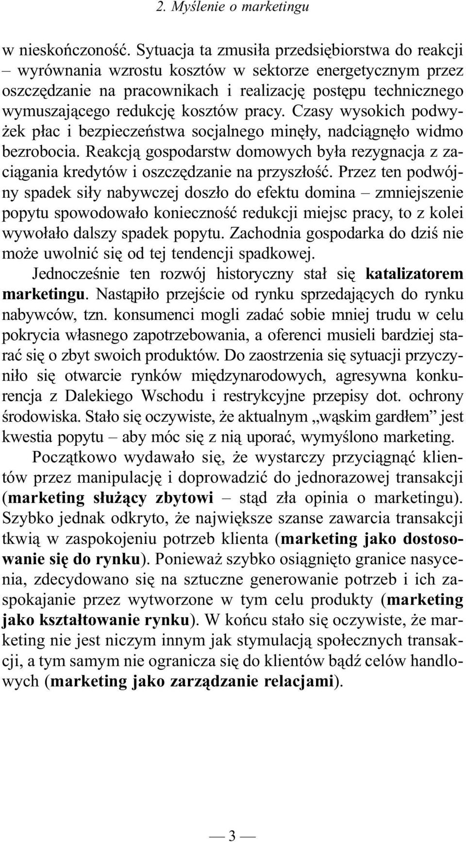 pracy. Czasy wysokich podwy- ek p³ac i bezpieczeñstwa socjalnego minê³y, nadci¹gnê³o widmo bezrobocia. Reakcj¹ gospodarstw domowych by³a rezygnacja z zaci¹gania kredytów i oszczêdzanie na przysz³oœæ.