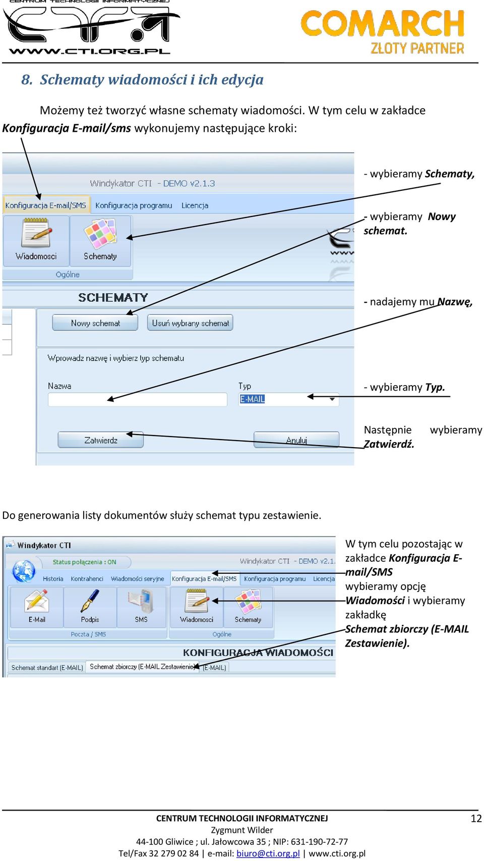 schemat. - nadajemy mu Nazwę, - wybieramy Typ. Następnie Zatwierdź.