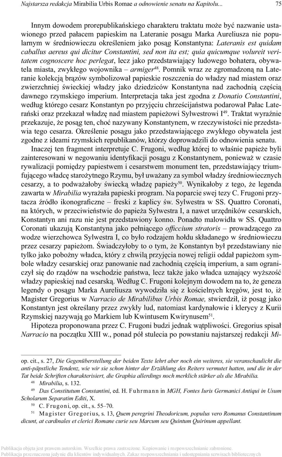 posąg Konstantyna: Lateranis est quidam caballus aereus qui dicitur Constantini, sed non ita est; quia quicumque volureit veritatem cognoscere hoc perlegat, lecz jako przedstawiający ludowego