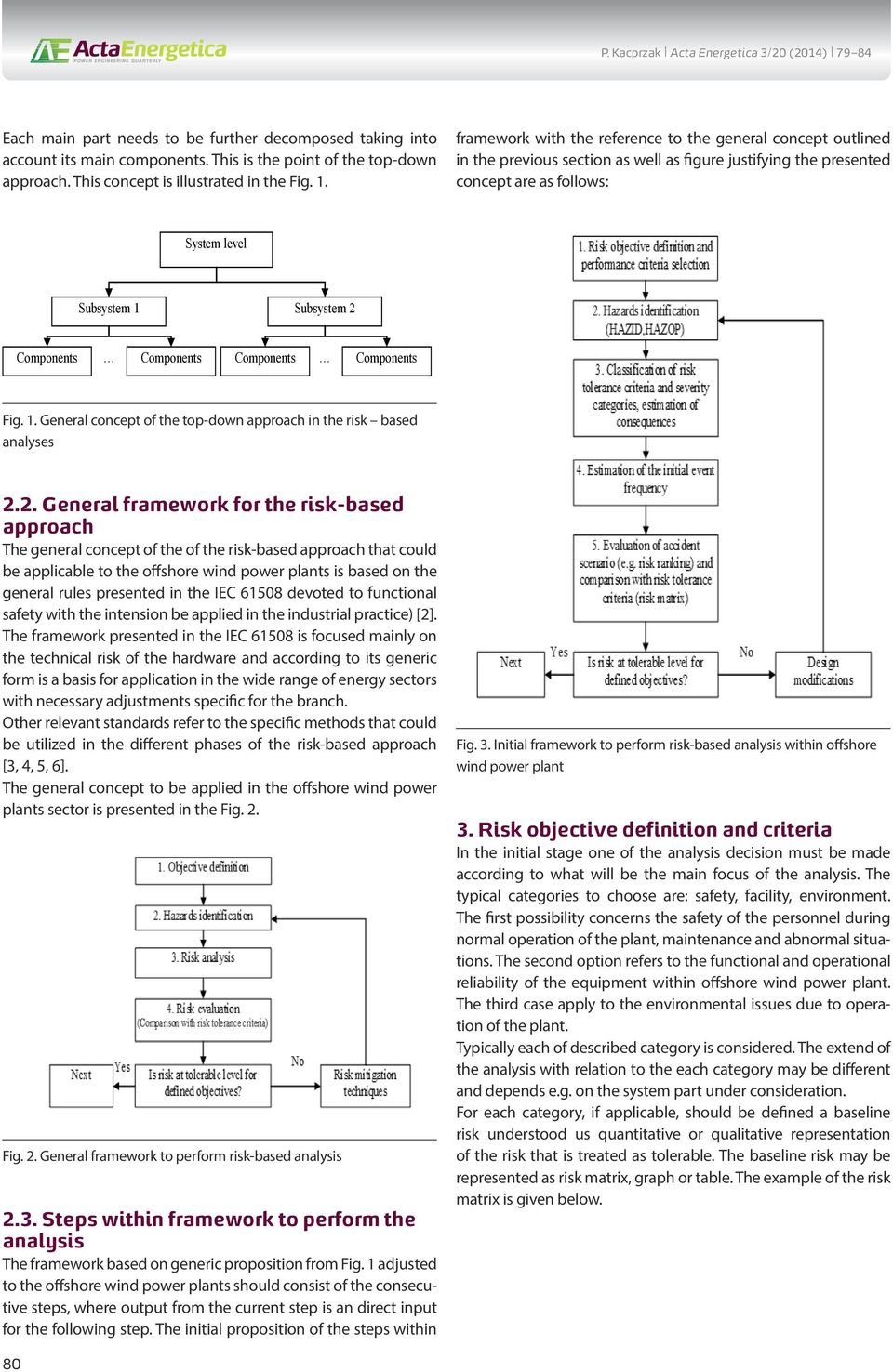 Components Components Components Fig. 1. General concept of the top-down approach in the risk based analyses 2.