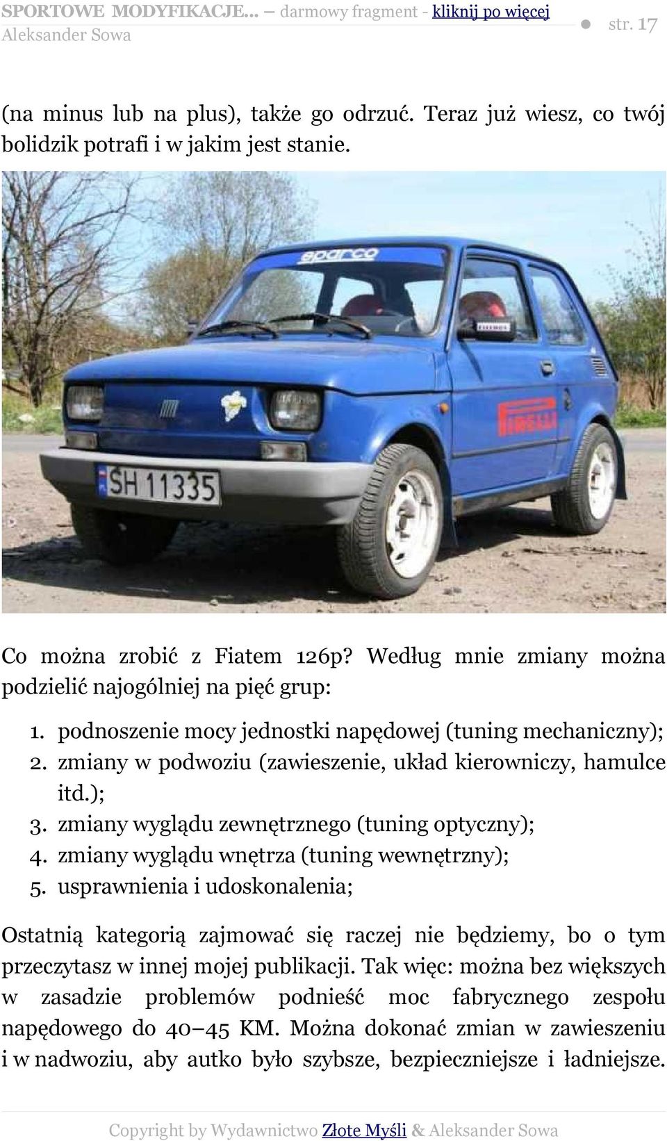 zmiany wyglądu zewnętrznego (tuning optyczny); 4. zmiany wyglądu wnętrza (tuning wewnętrzny); 5.