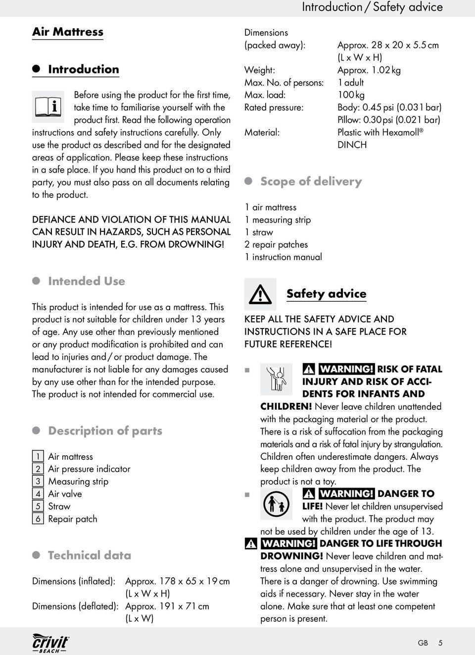 Please keep these instructions in a safe place. If you hand this product on to a third party, you must also pass on all documents relating to the product.