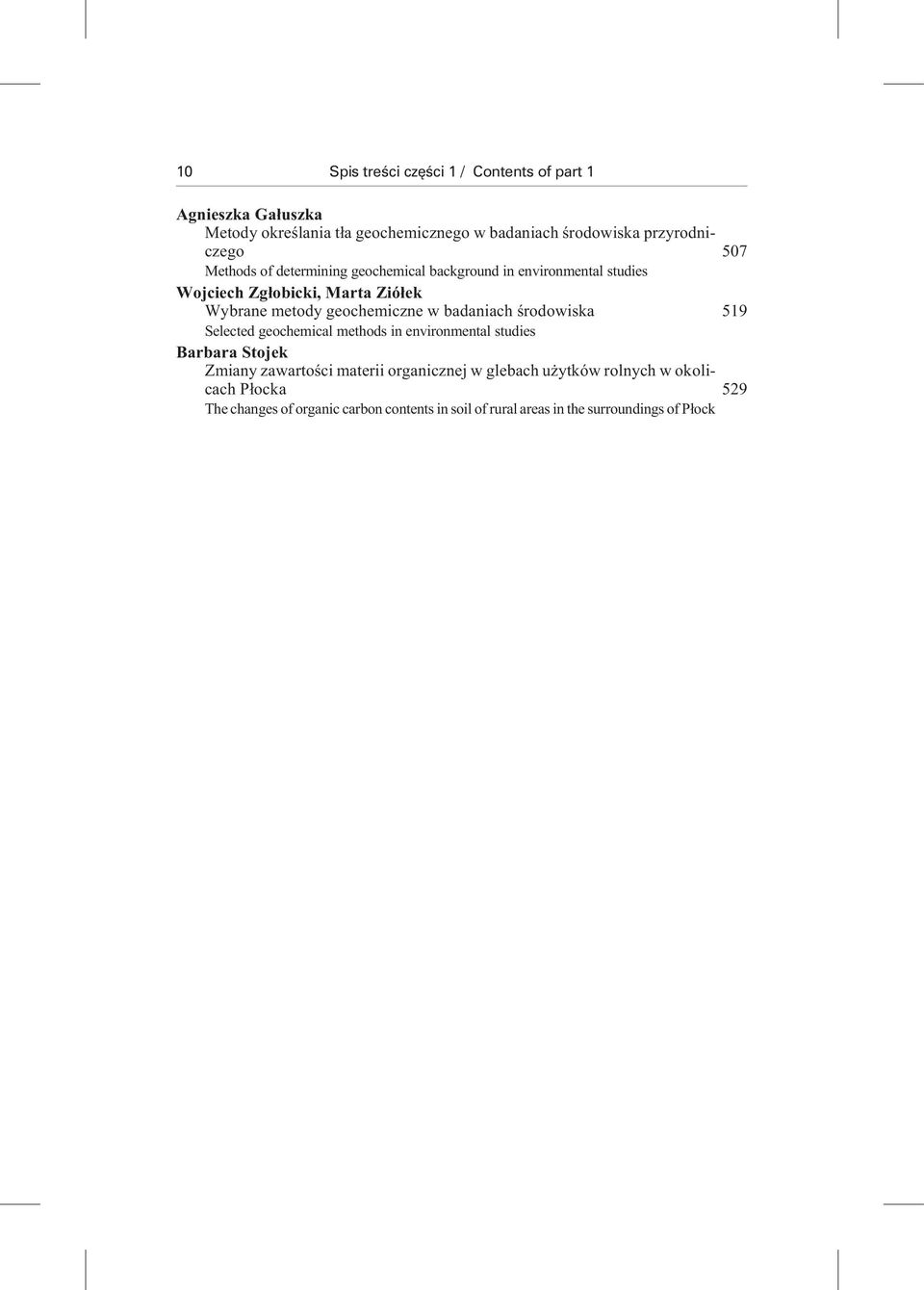 ne w ba da niach œro do wi ska 519 Selected geochemical methods in environmental studies Bar ba ra Sto jek Zmia ny za wa r to œci ma te rii or ga ni cz nej