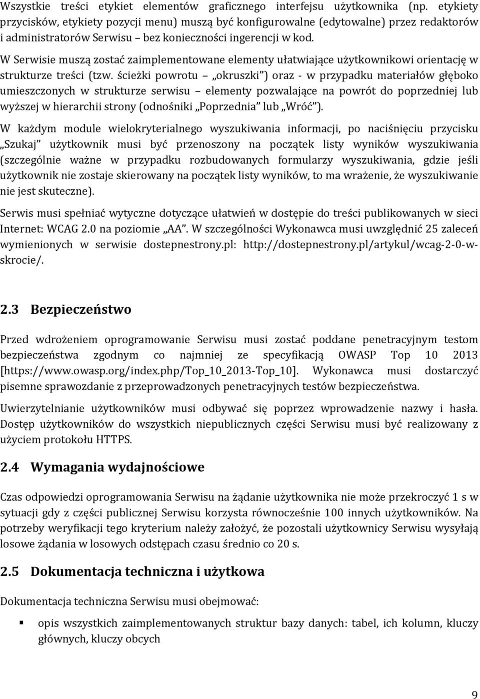 W Serwisie muszą zostać zaimplementowane elementy ułatwiające użytkownikowi orientację w strukturze treści (tzw.