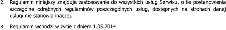 regulaminów poszczególnych usług, dostępnych na stronach danej