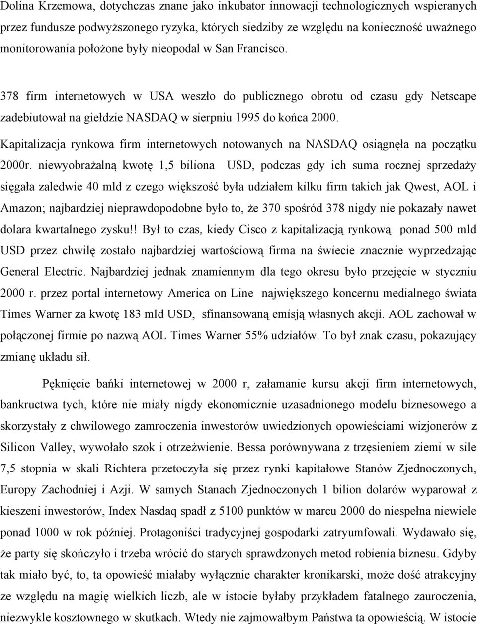 Kapitalizacja rynkowa firm internetowych notowanych na NASDAQ osiągnęła na początku 2000r.