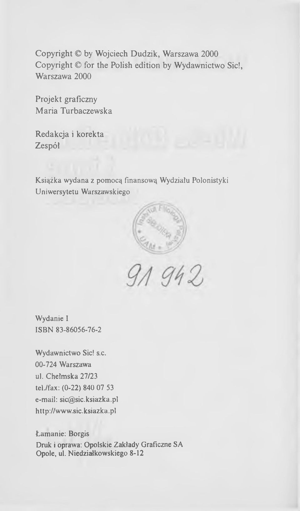 lo n isty k i U niw ersytetu W arszaw skiego W ydan ie I ISB N 83-86056-76-2 W ydaw nictw o Sic! s.c. 00-724 W arszaw a ul. C h ełm sk a 27/23 tel.