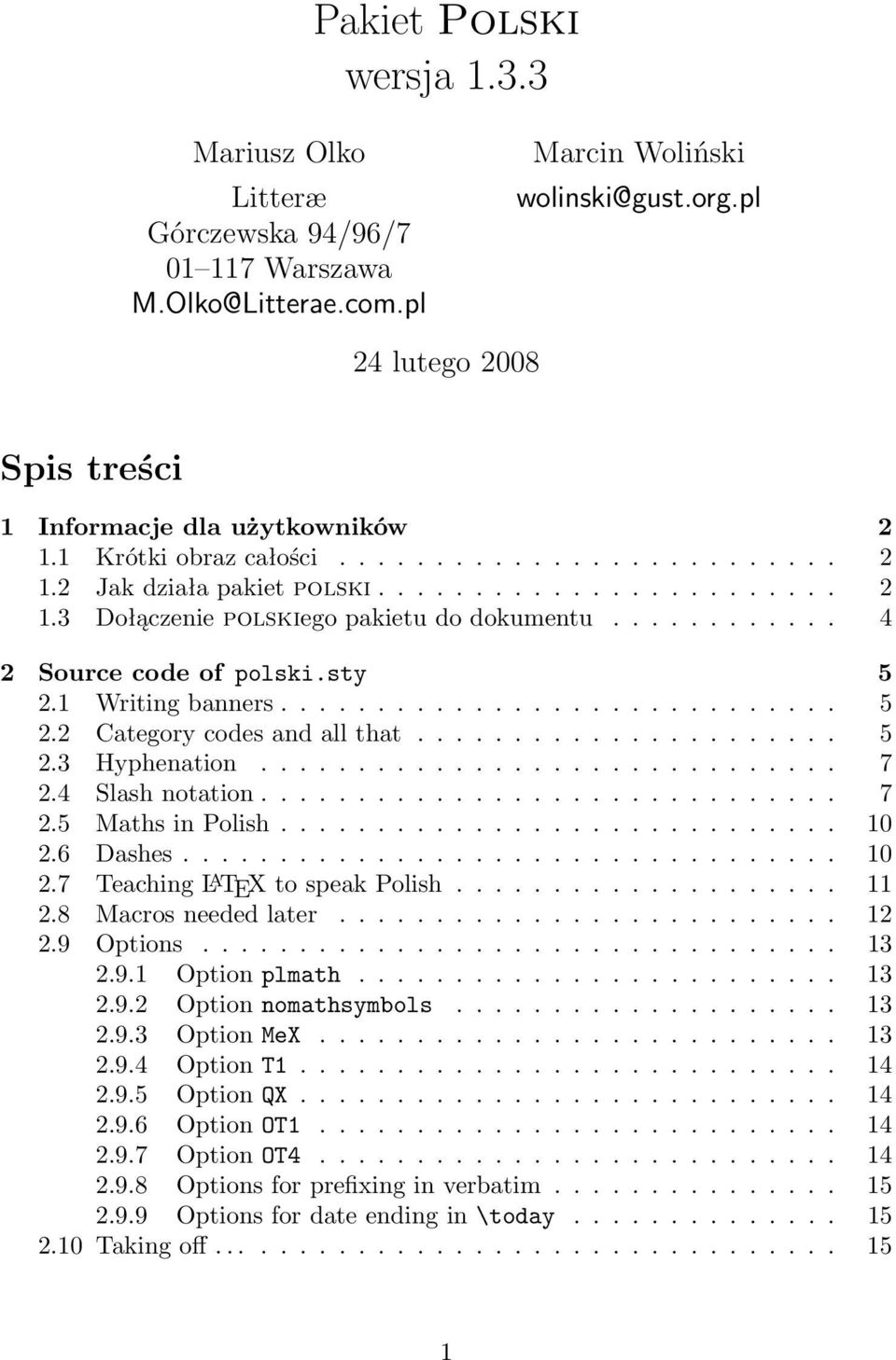 ........... 4 2 Source code of polski.sty 5 2.1 Writing banners............................. 5 2.2 Category codes and all that...................... 5 2.3 Hyphenation.............................. 7 2.