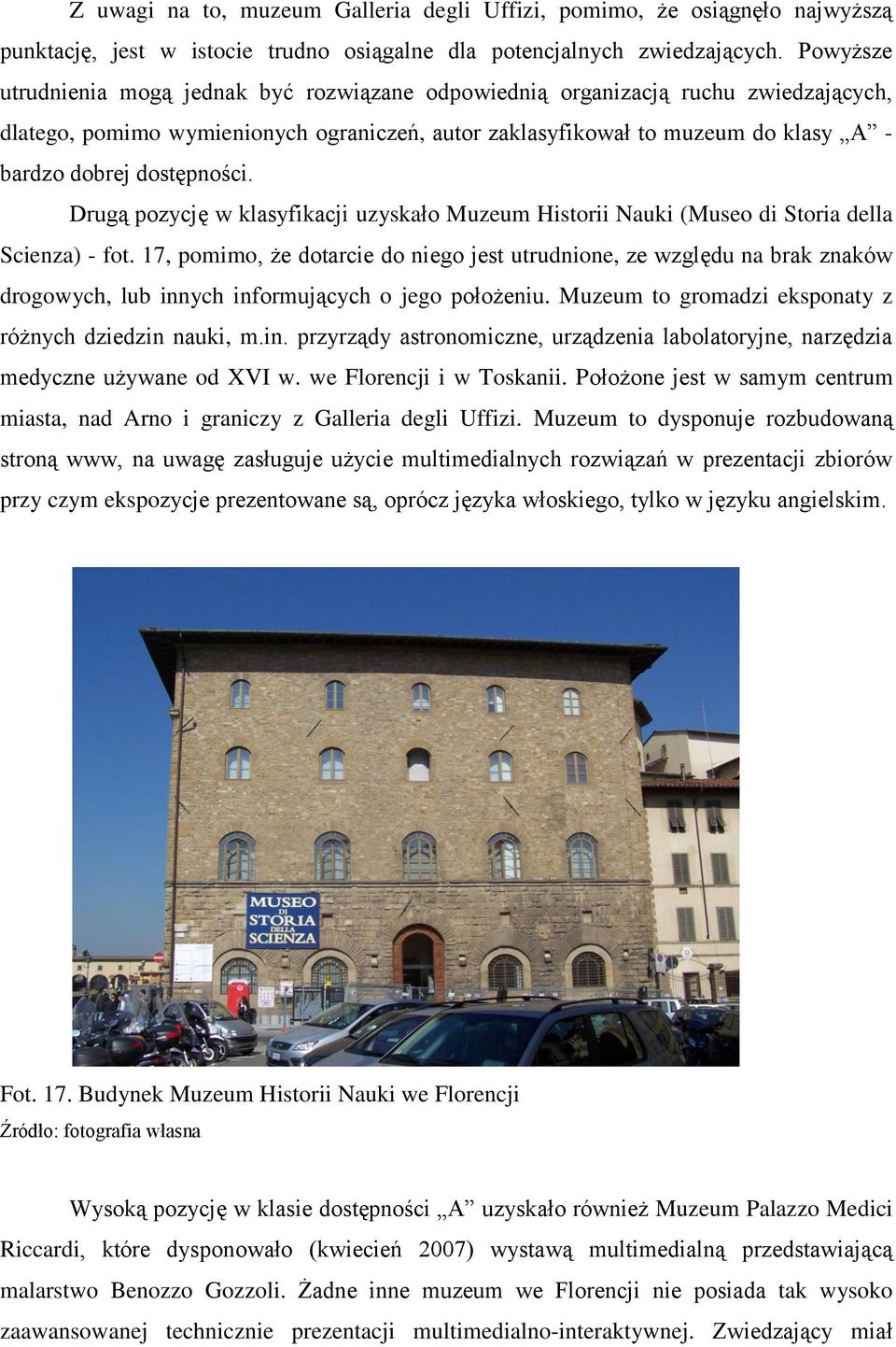 dostępności. Drugą pozycję w klasyfikacji uzyskało Muzeum Historii Nauki (Museo di Storia della Scienza) - fot.