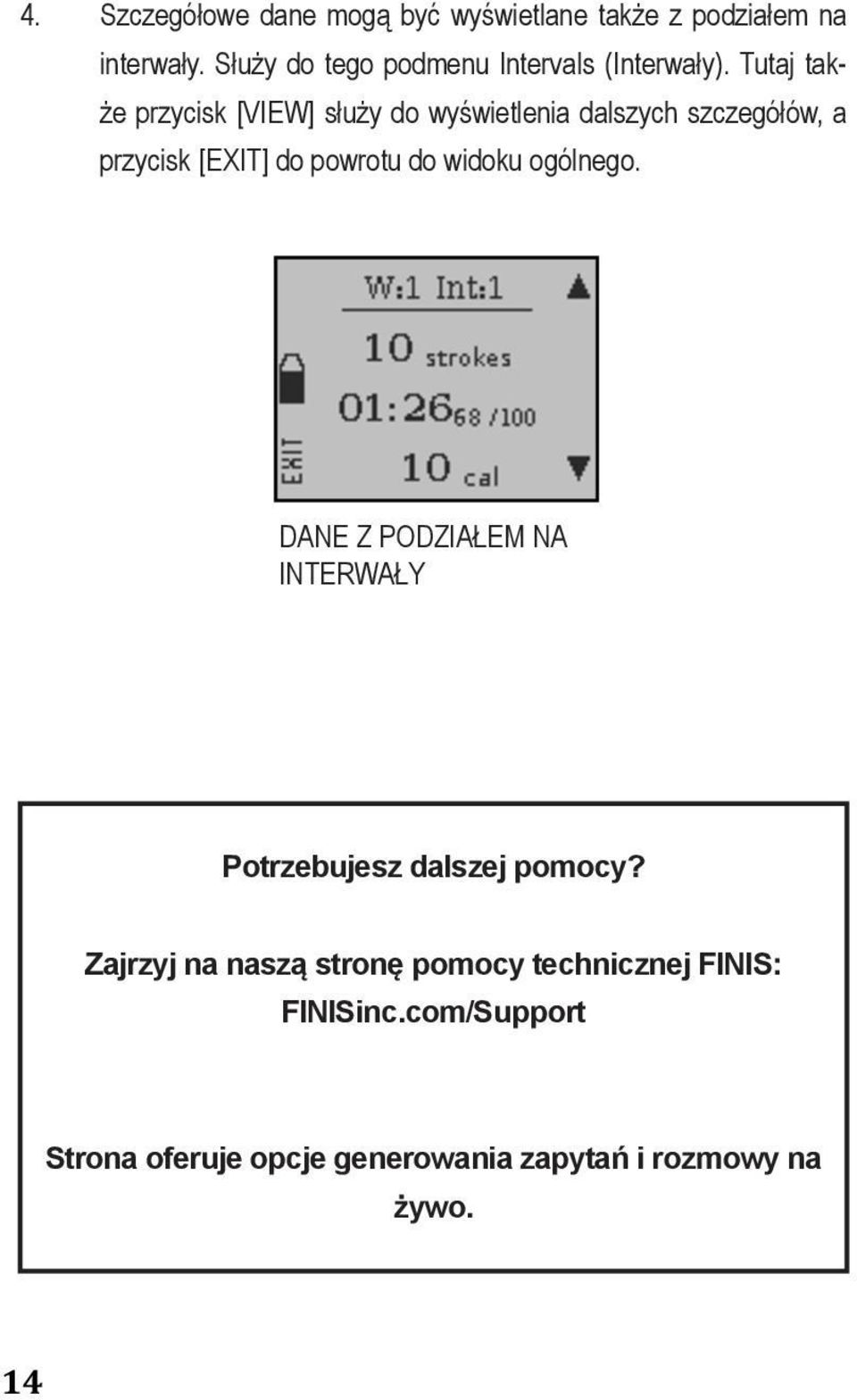 Again press [VIEW] to see more details and [EXIT] to return to the przycisk [EXIT] do powrotu do widoku ogólnego. overview.