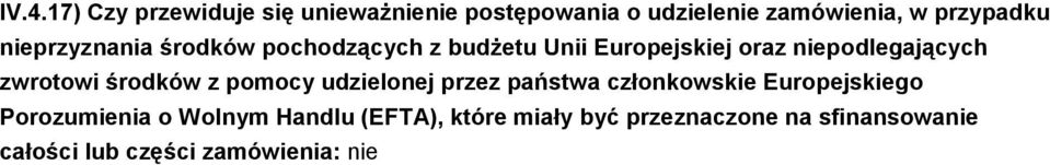 zwrotowi środków z pomocy udzielonej przez państwa członkowskie Europejskiego Porozumienia o