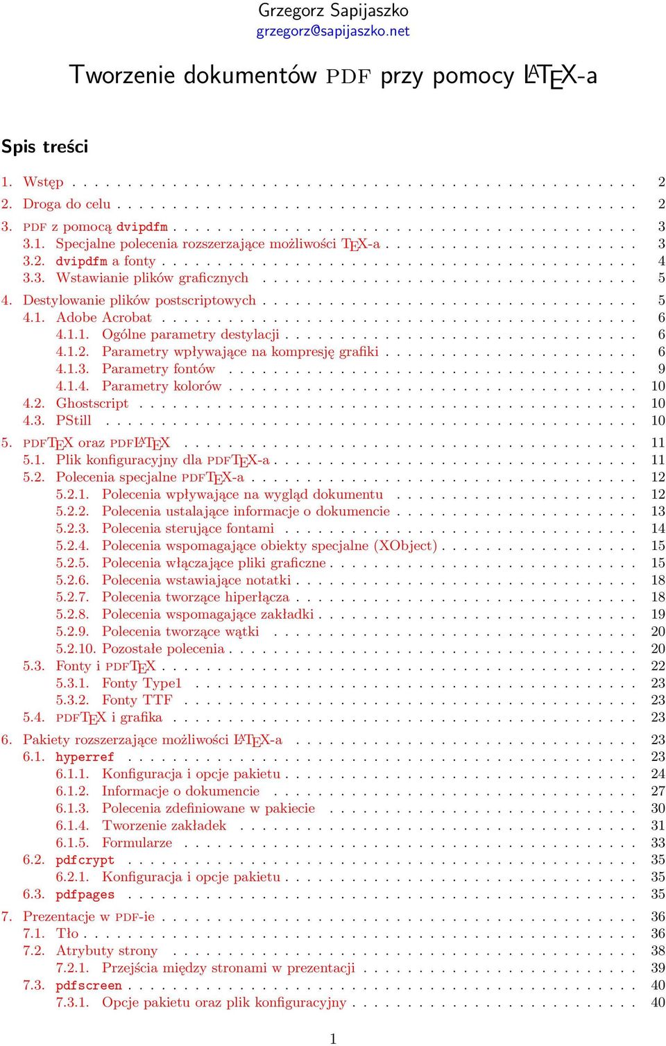 3. Wstawianie plików graficznych.................................. 5 4. Destylowanie plików postscriptowych.................................. 5 4.1. Adobe Acrobat........................................... 6 4.