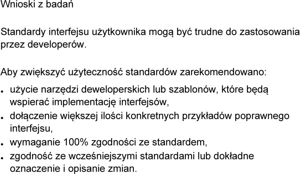 będą wspierać implementację interfejsów, dołączenie większej ilości konkretnych przykładów poprawnego