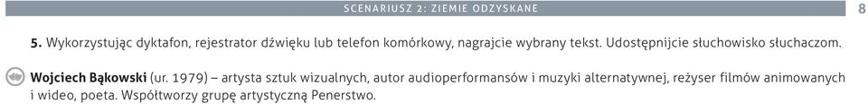 tekst. Udostępnijcie słuchowisko słuchaczom. Wojciech Bąkowski (ur.