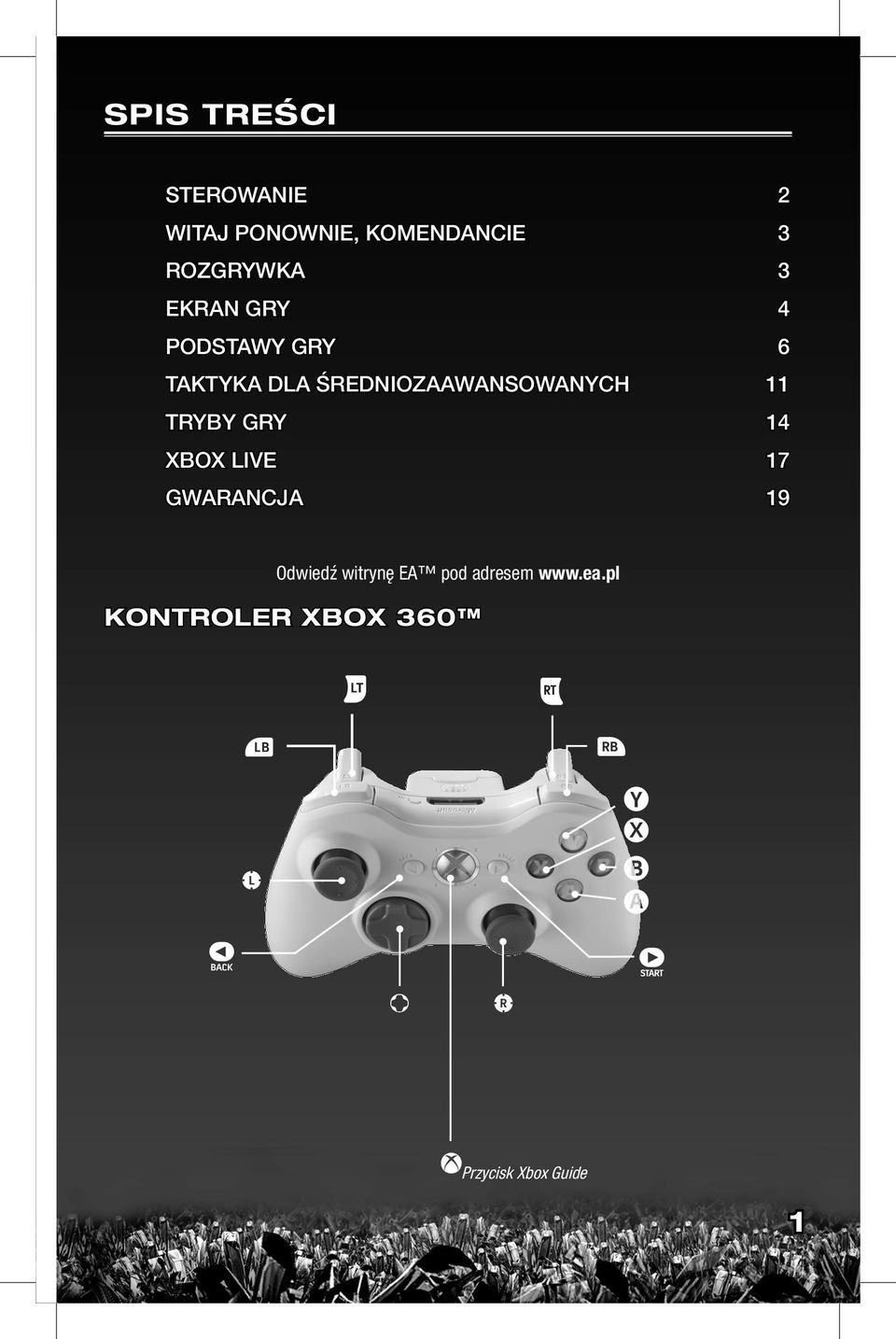 GRY 14 XBOX LIVE 17 GWARANCJA 19 Odwiedź witrynę EA pod adresem www.