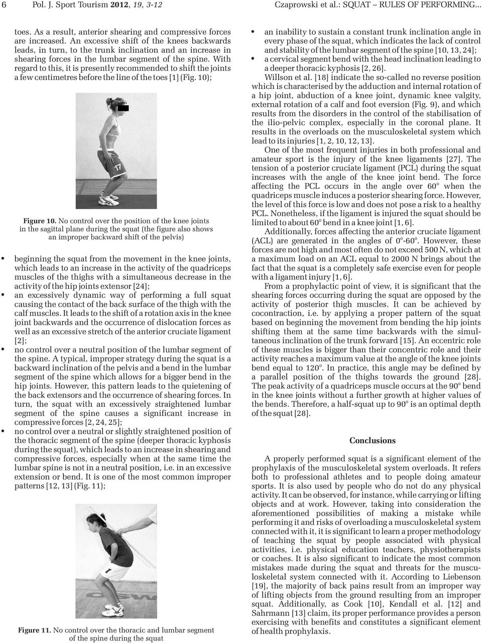 With regard to this, it is presently recommended to shift the joints a few centimetres before the line of the toes [1] (Fig. 10); Figure 10.