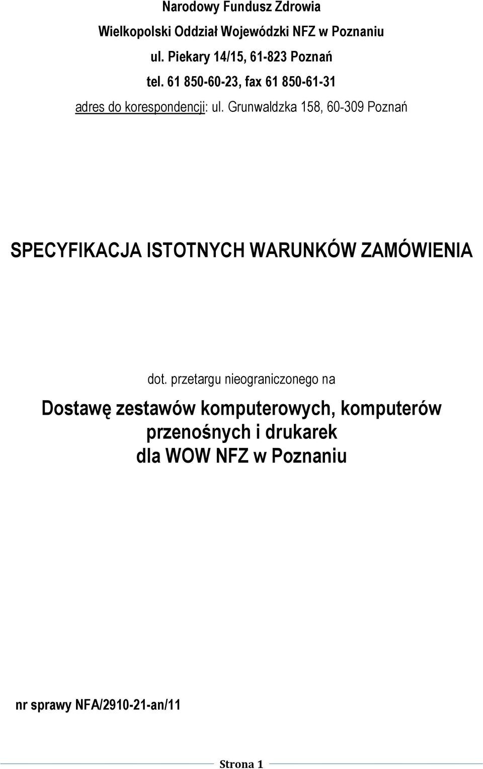 Grunwaldzka 158, 60-309 Poznań SPECYFIKACJA ISTOTNYCH WARUNKÓW ZAMÓWIENIA dot.