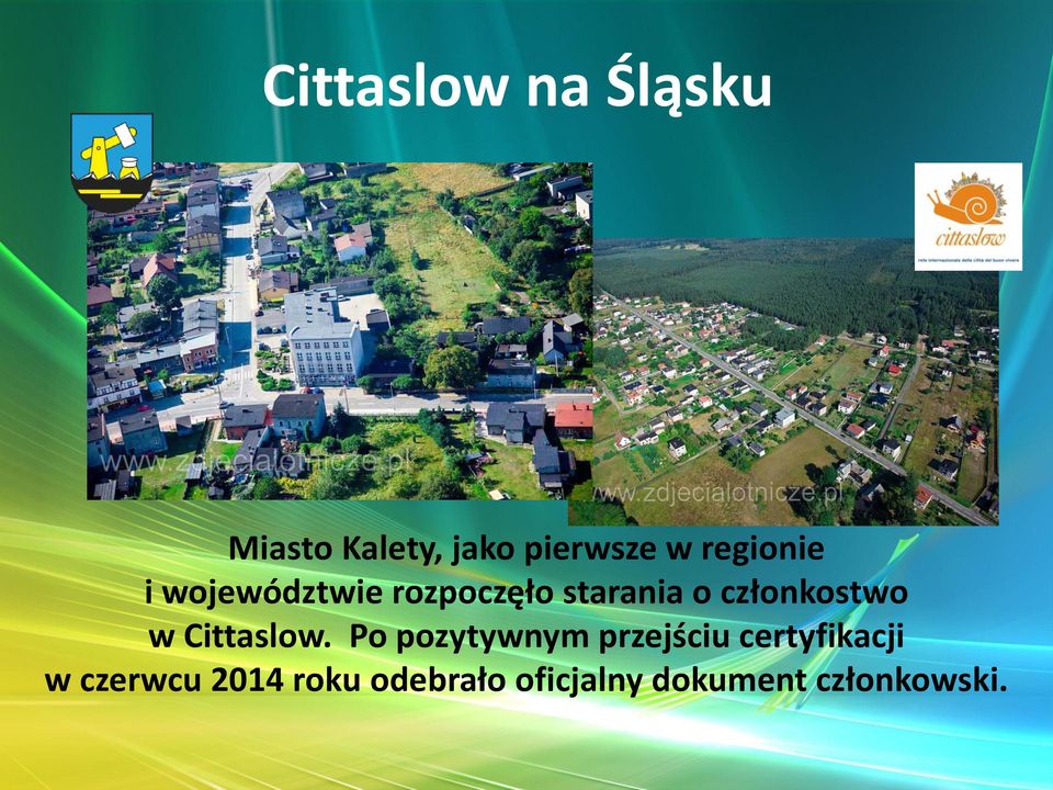 członkostwo w Cittaslow.