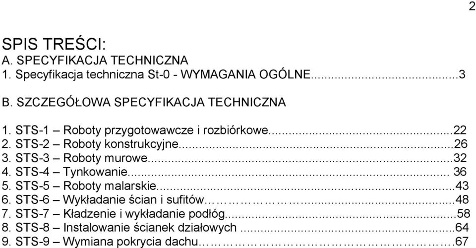 ..26 3. STS-3 Roboty murowe...32 4. STS-4 Tynkowanie... 36 5. STS-5 Roboty malarskie...43 6.