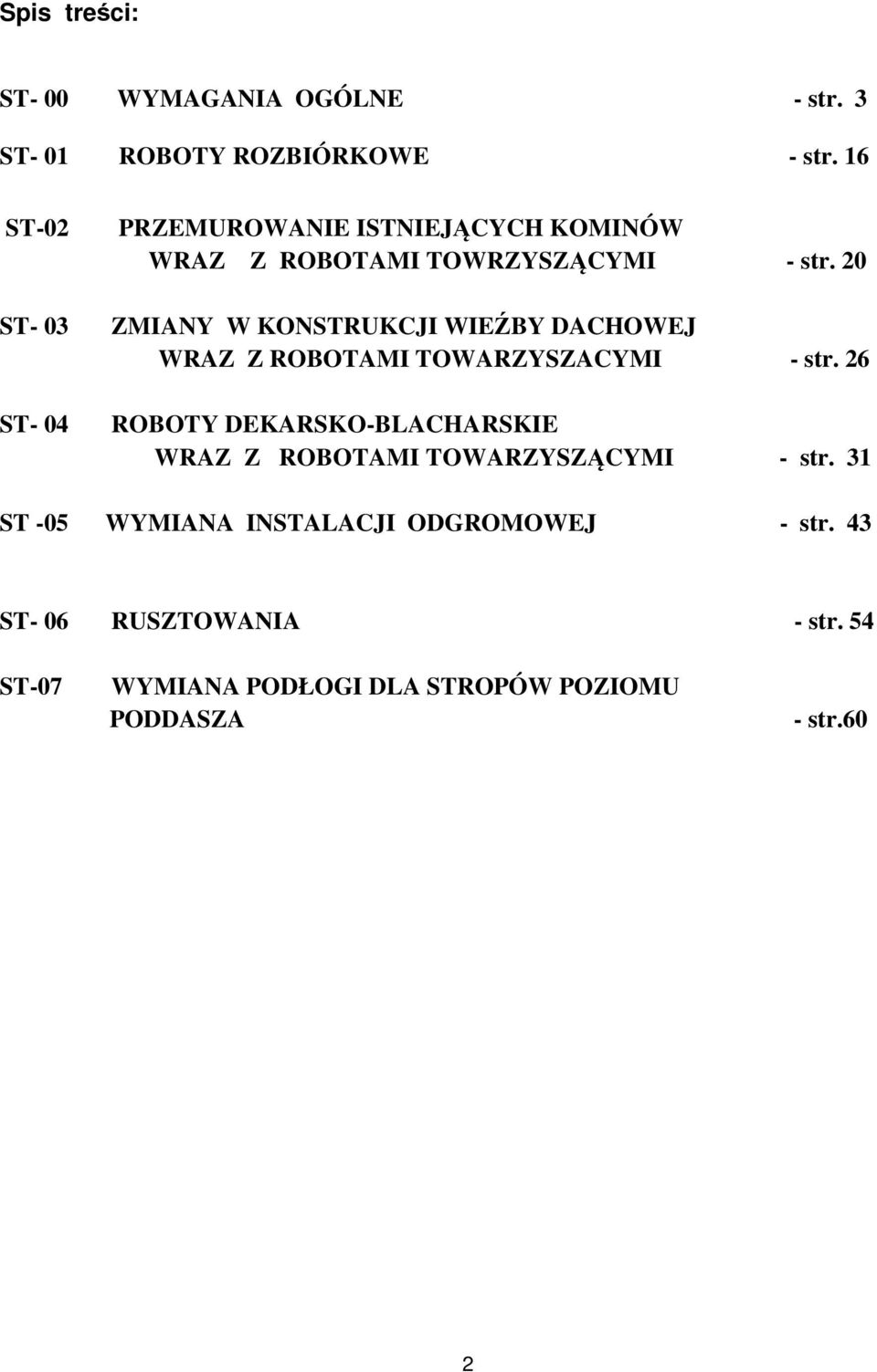 20 ZMIANY W KONSTRUKCJI WIEŹBY DACHOWEJ WRAZ Z ROBOTAMI TOWARZYSZACYMI - str.