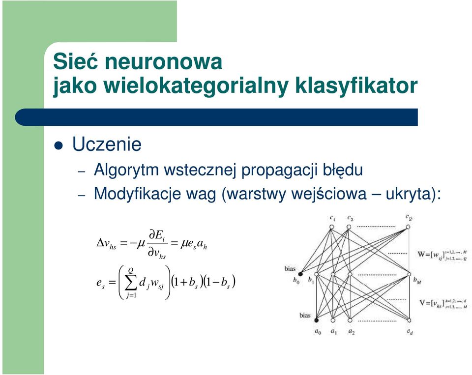 wag (warstwy weśowa ukryta): v e s hs = E = µ