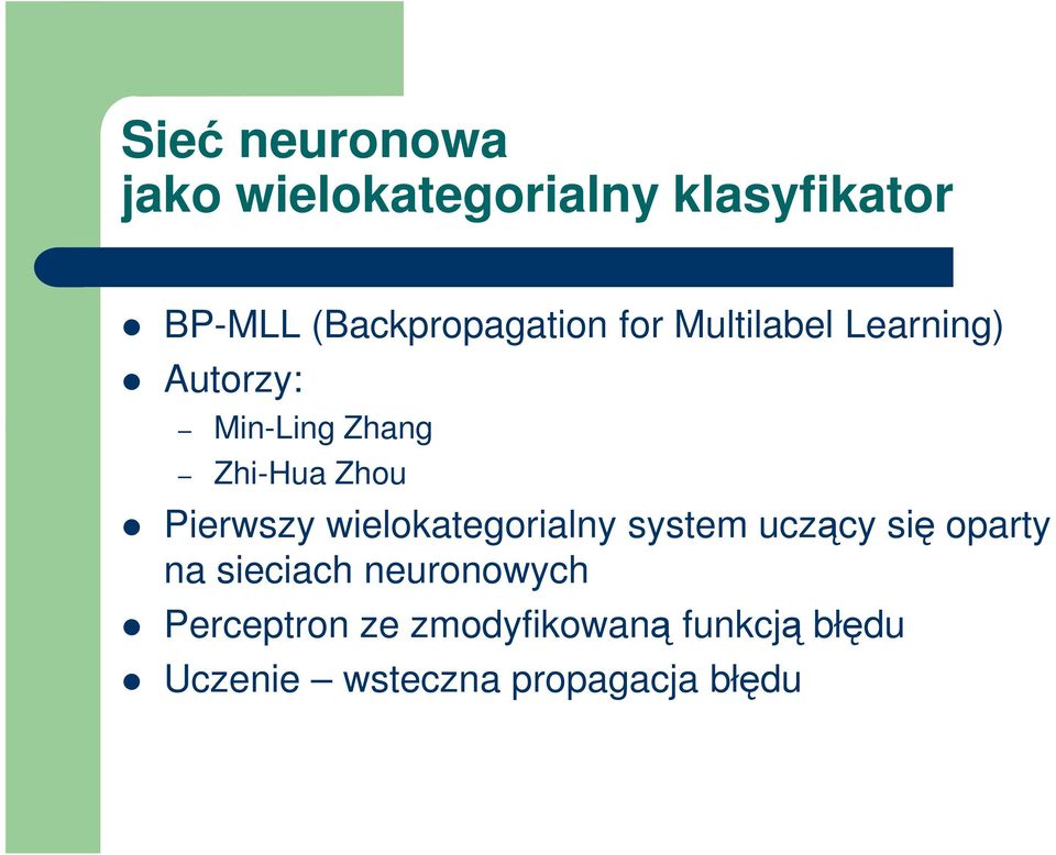 Zh-Hua Zhou Perwszy welokategoralny system uząy sę oparty na