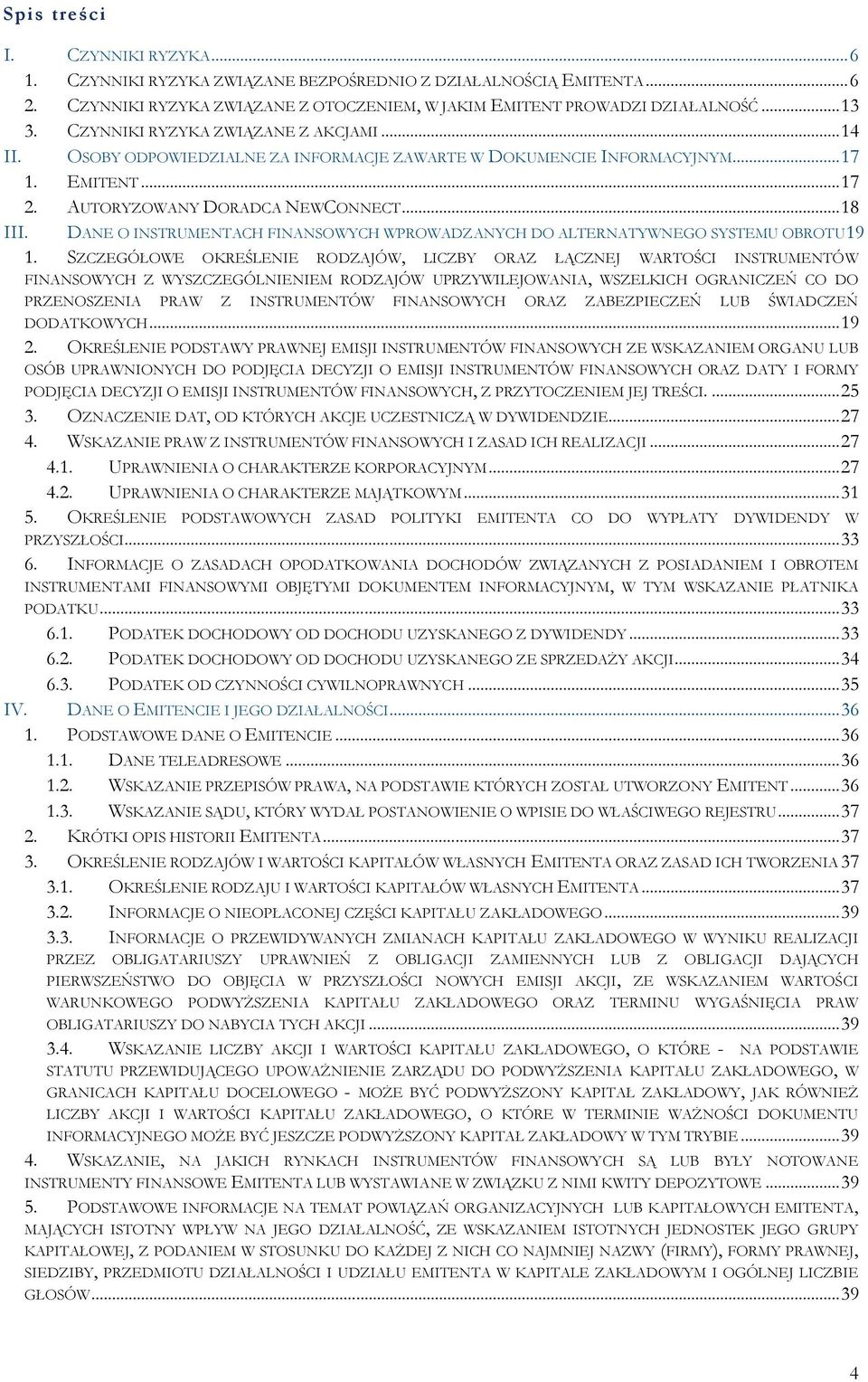 DANE O INSTRUMENTACH FINANSOWYCH WPROWADZANYCH DO ALTERNATYWNEGO SYSTEMU OBROTU19 1.