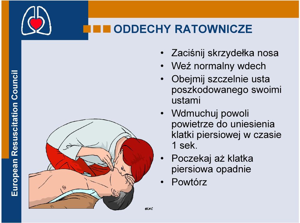 Wdmuchuj powoli powietrze do uniesienia klatki piersiowej