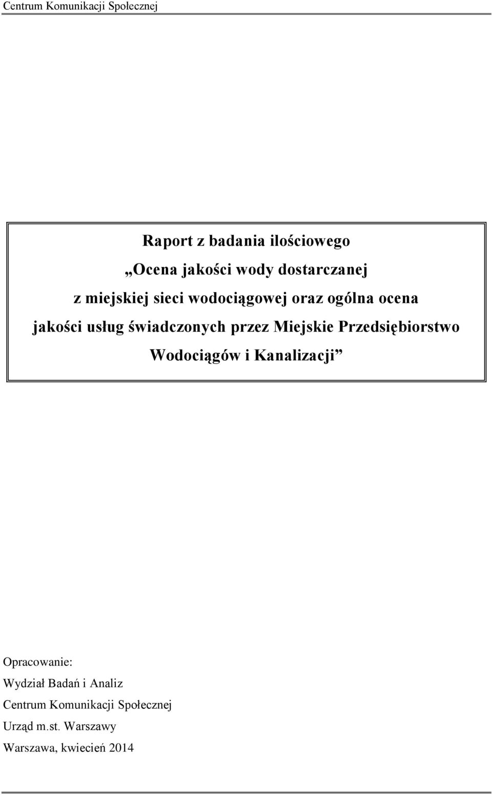 Miejskie Przedsiębiorstwo Wodociągów i Kanalizacji Opracowanie: Wydział