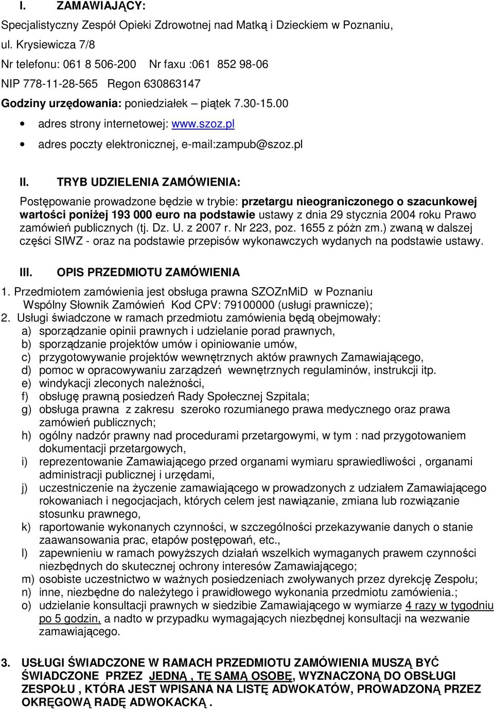 pl adres poczty elektronicznej, e-mail:zampub@szoz.pl II.