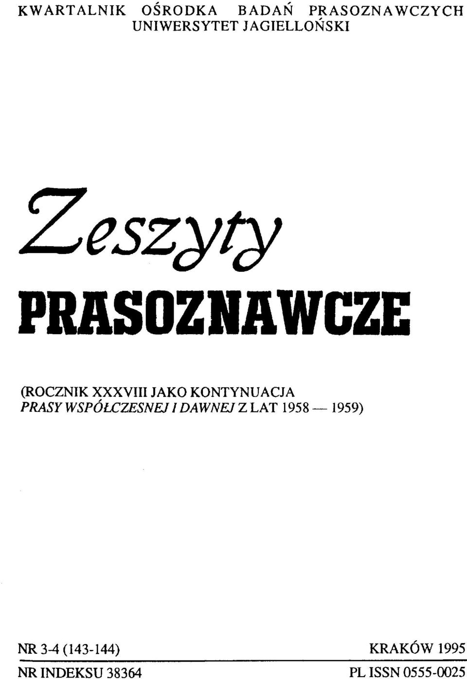 KONTYNUACJA PRASY WSPÓŁCZESNEJ I DAWNEJ Z LAT 1958