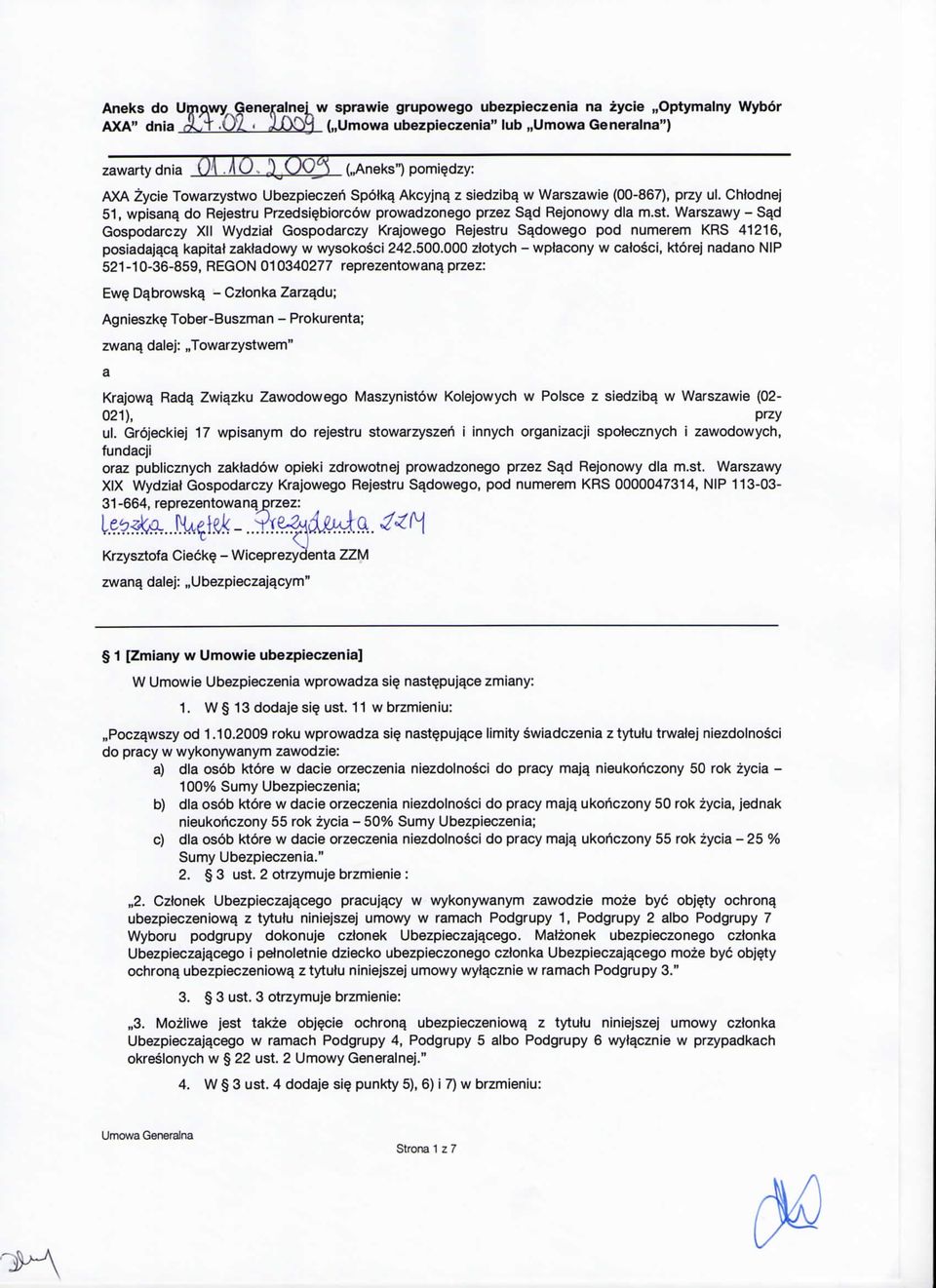 do Rejestru Przedsiebiorcow prowadzonego przez Sa,d Rejonowy dla m.st. Warszawy - Sa.d Gospodarczy XII Wydziat Gospodarczy Krajowego Rejestru Sa,dowego pod numerem KRS 41216, posiadaja.ca.