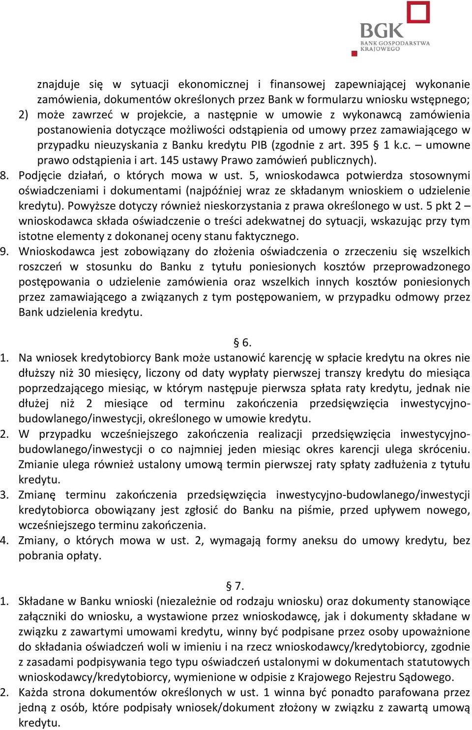 145 ustawy Prawo zamówień publicznych). 8. Podjęcie działań, o których mowa w ust.