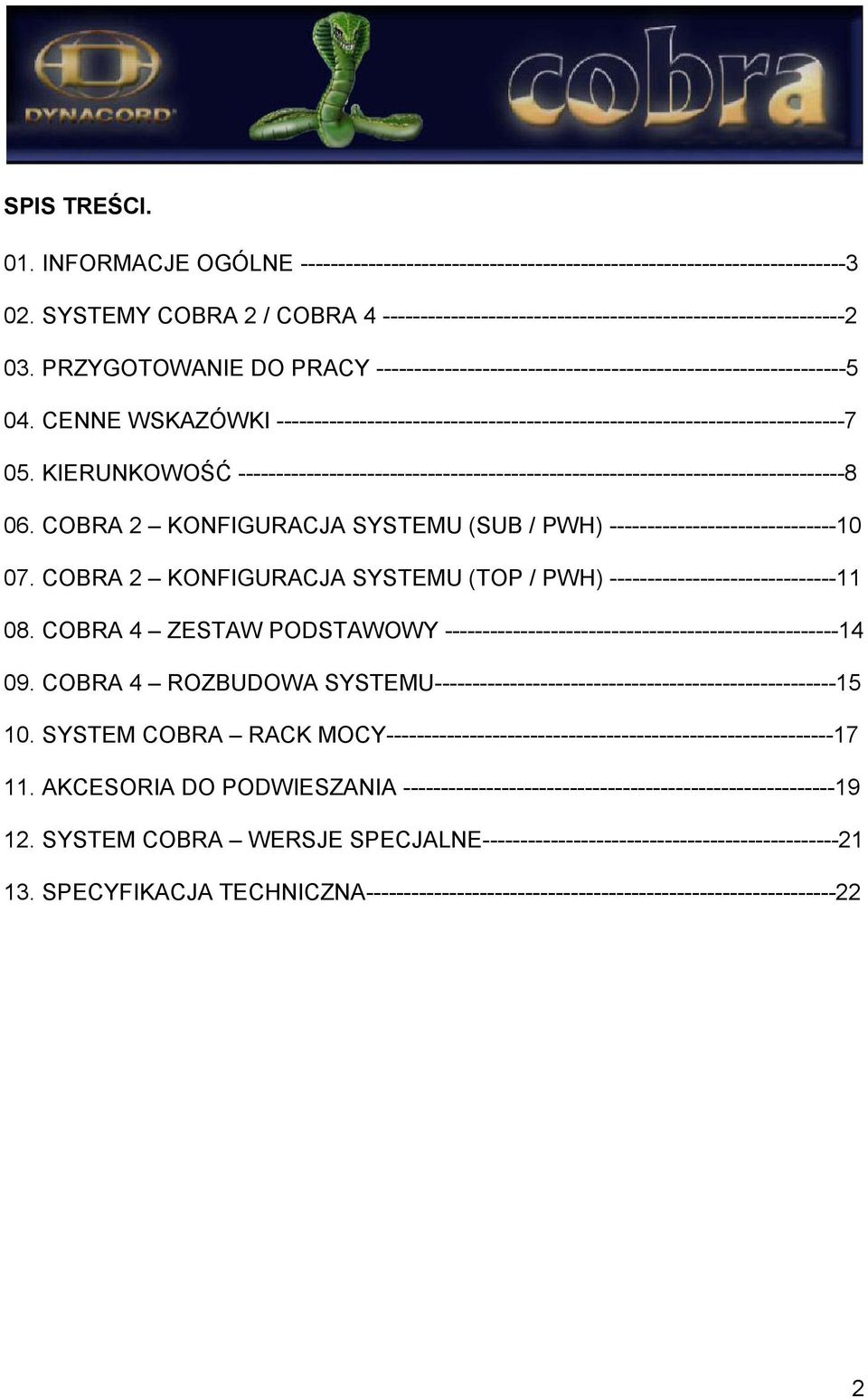 CENNE WSKAZÓWKI ---------------------------------------------------------------------------7 05. KIERUNKOWOŚĆ --------------------------------------------------------------------------------8 06.