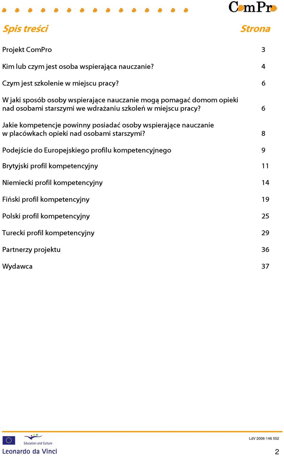 6 Jakie kompetencje powinny posiadać osoby wspierające nauczanie w placówkach opieki nad osobami starszymi?