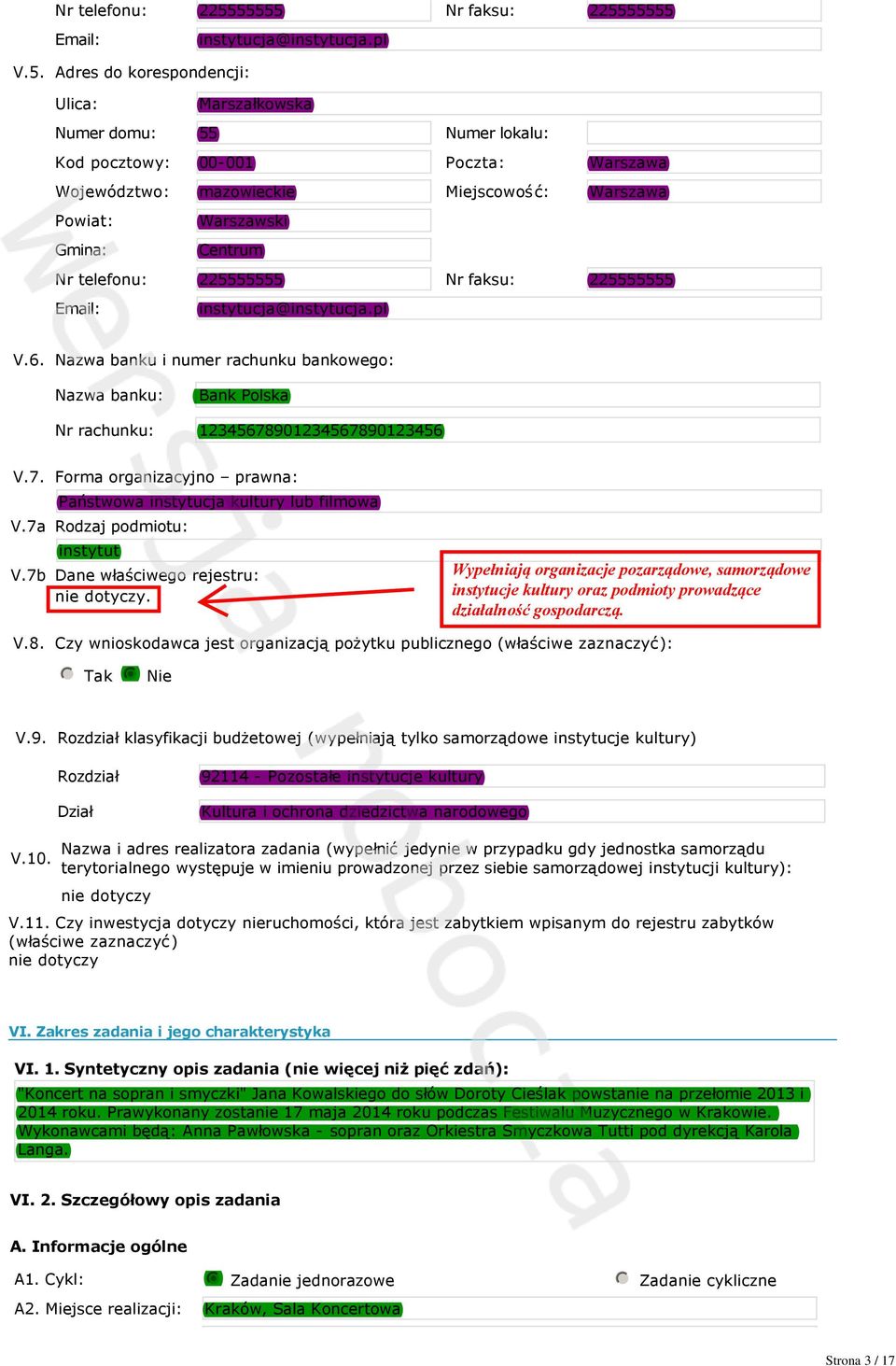 Miejscowość: Warszawa Powiat: Warszawski Gmina: Centrum 55555 Nr faksu: 225555555 Email: instytucja@instytucja.pl V.6.