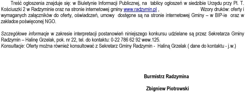 pl, Wzory druków: oferty i wymaganych załączników do oferty, oświadczeń, umowy dostępne są na stronie internetowej Gminy w BIP-ie oraz w zakładce poświęconej NGO.