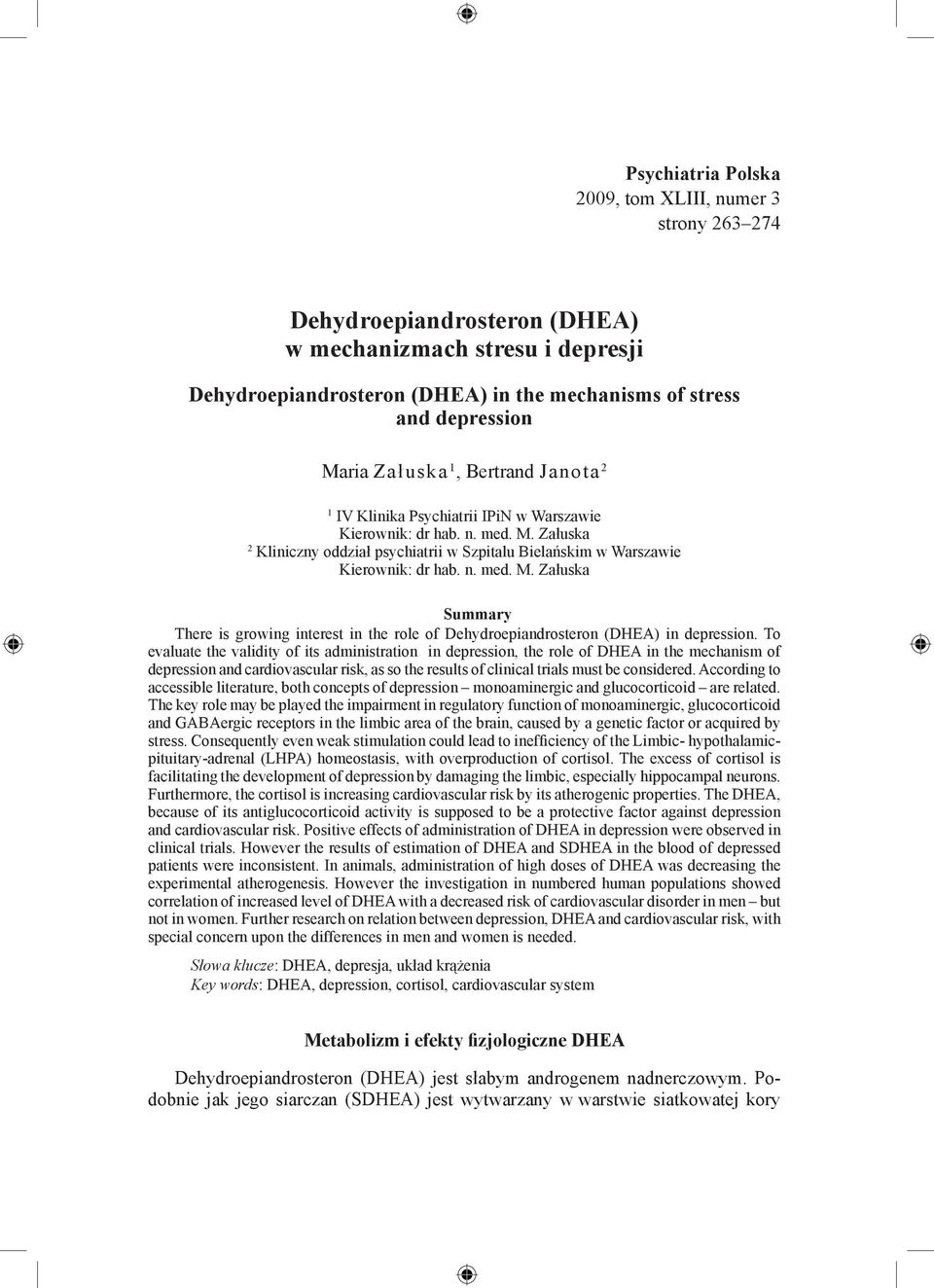 Załuska 2 Kliniczny oddział psychiatrii w Szpitalu Bielańskim w Warszawie Kierownik: dr hab. n. med. M.