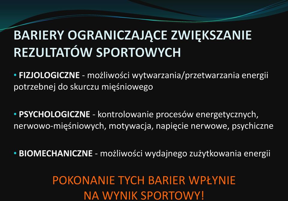 nerwowo-mięśniowych, motywacja, napięcie nerwowe, psychiczne BIOMECHANICZNE -