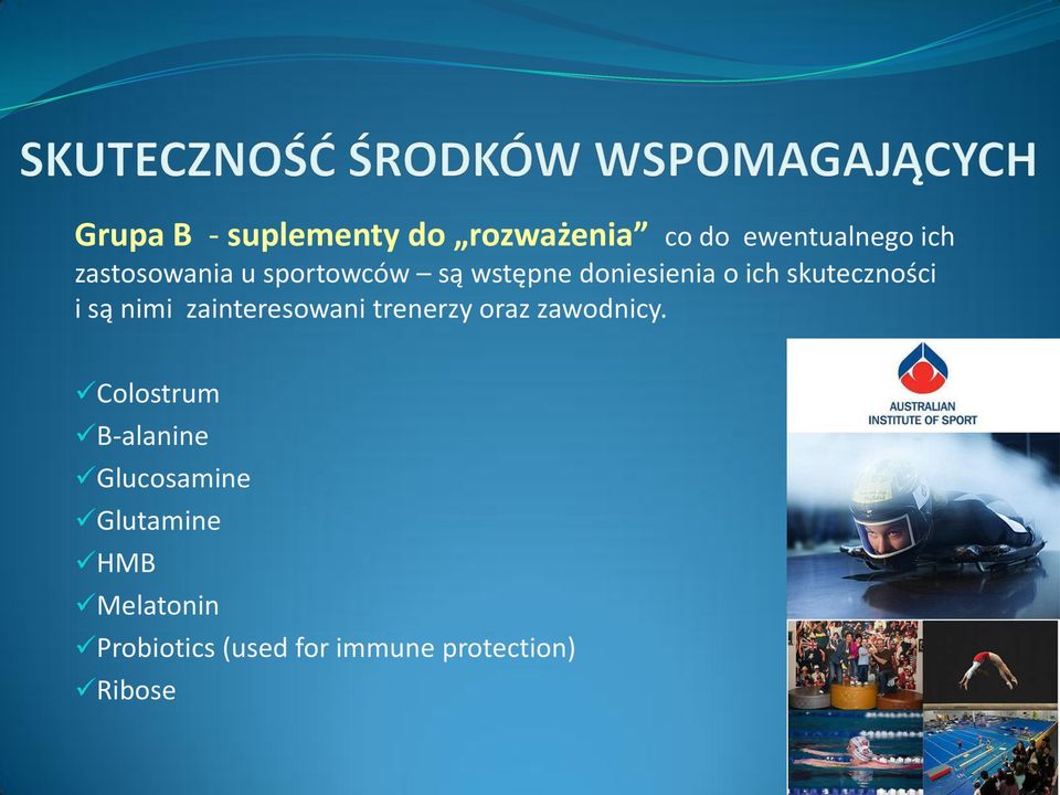 są nimi zainteresowani trenerzy oraz zawodnicy.