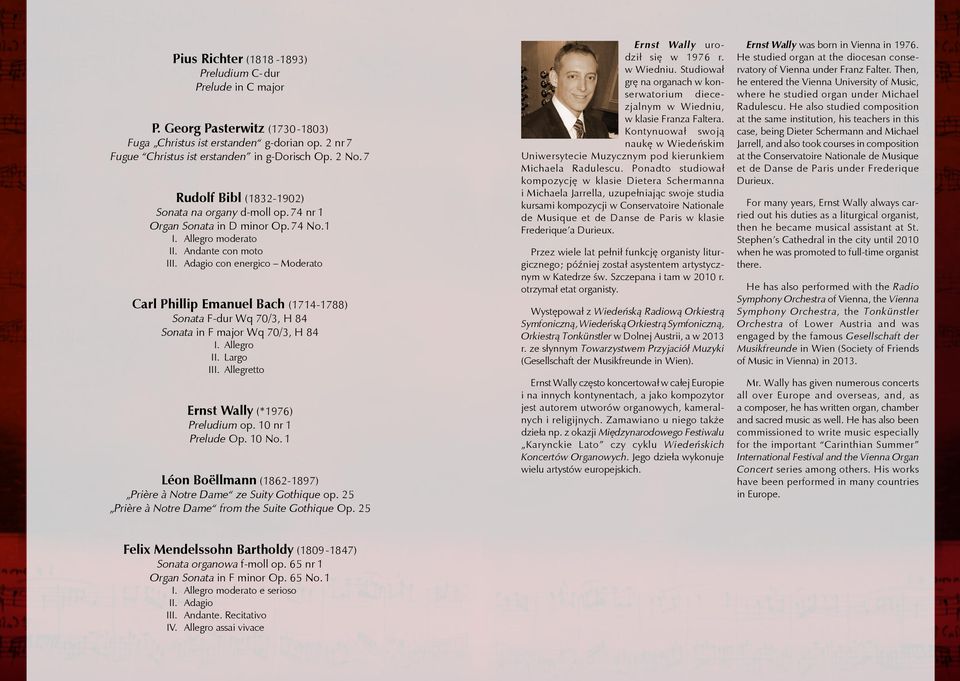 Adagio con energico Moderato Carl Phillip Emanuel Bach (1714-1788) Sonata F-dur Wq 70/3, H 84 Sonata in F major Wq 70/3, H 84 I. Allegro II. Largo III. Allegretto Ernst Wally (*1976) Preludium op.