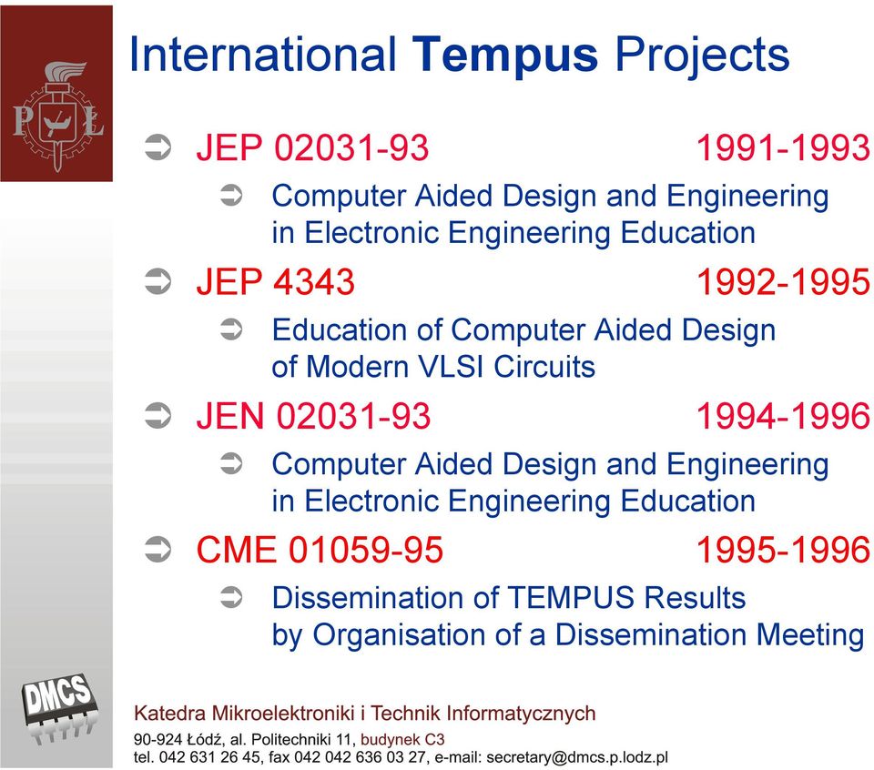 VLSI Circuits JEN 02031-93 1994-1996 Computer Aided Design and Engineering in Electronic