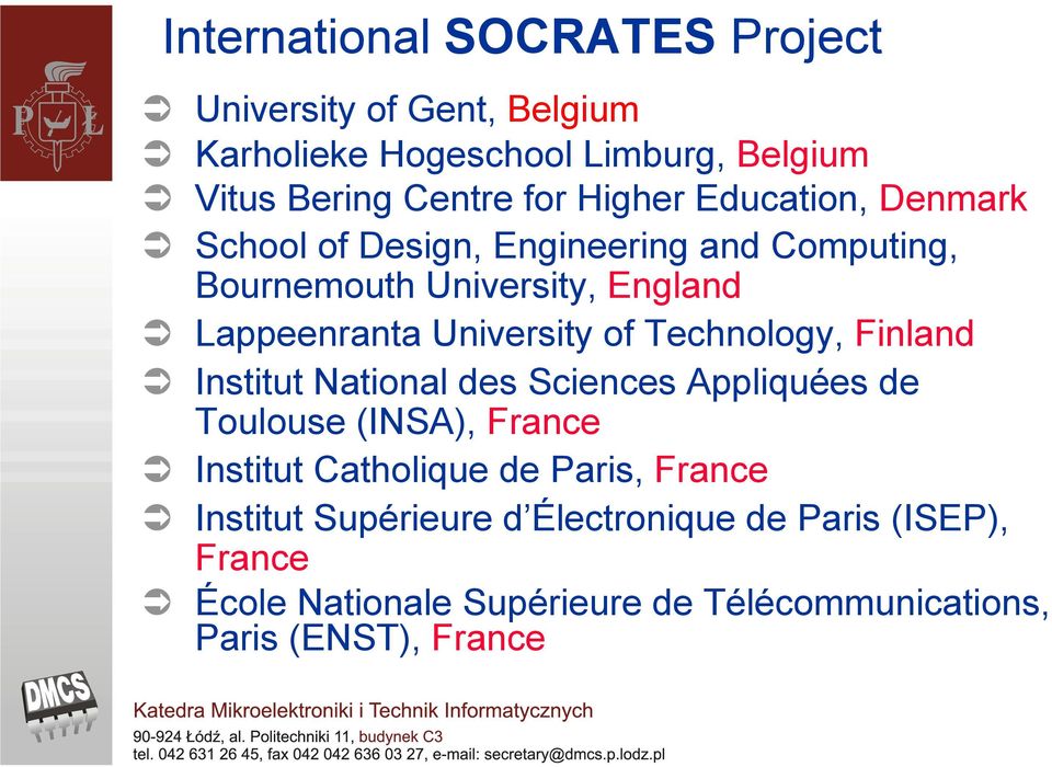 of Technology, Finland Institut National des Sciences Appliquées de Toulouse (INSA), France Institut Catholique de Paris,