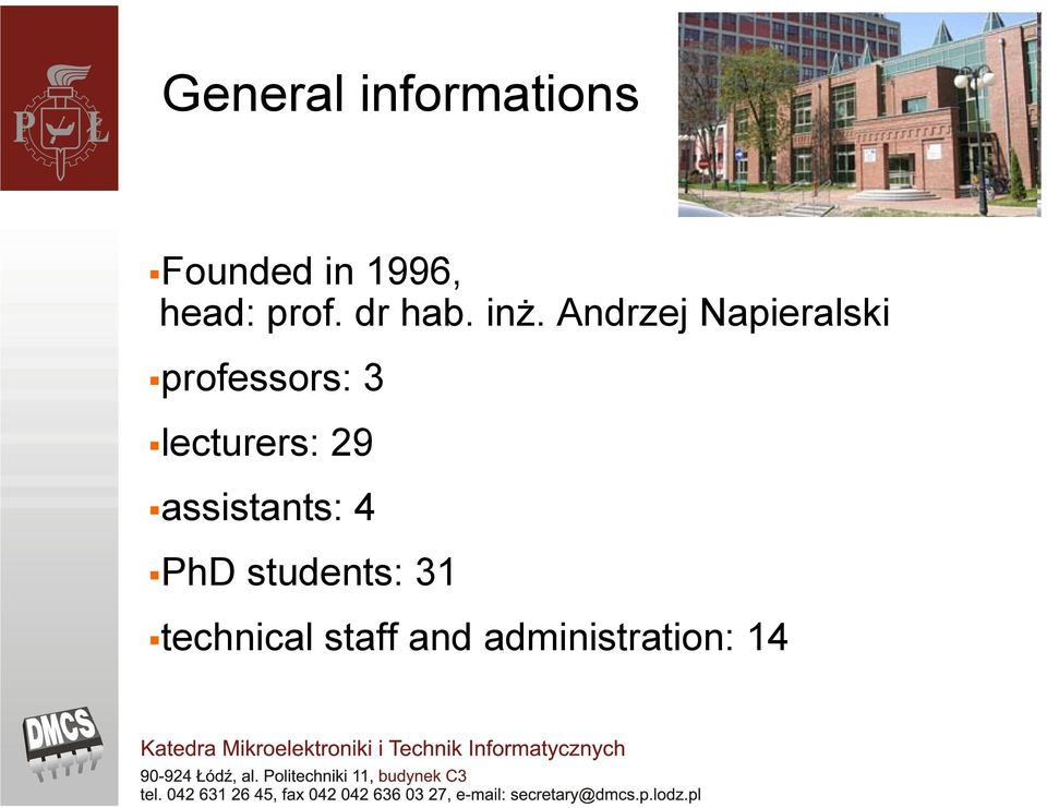 Andrzej Napieralski professors: 3 lecturers: