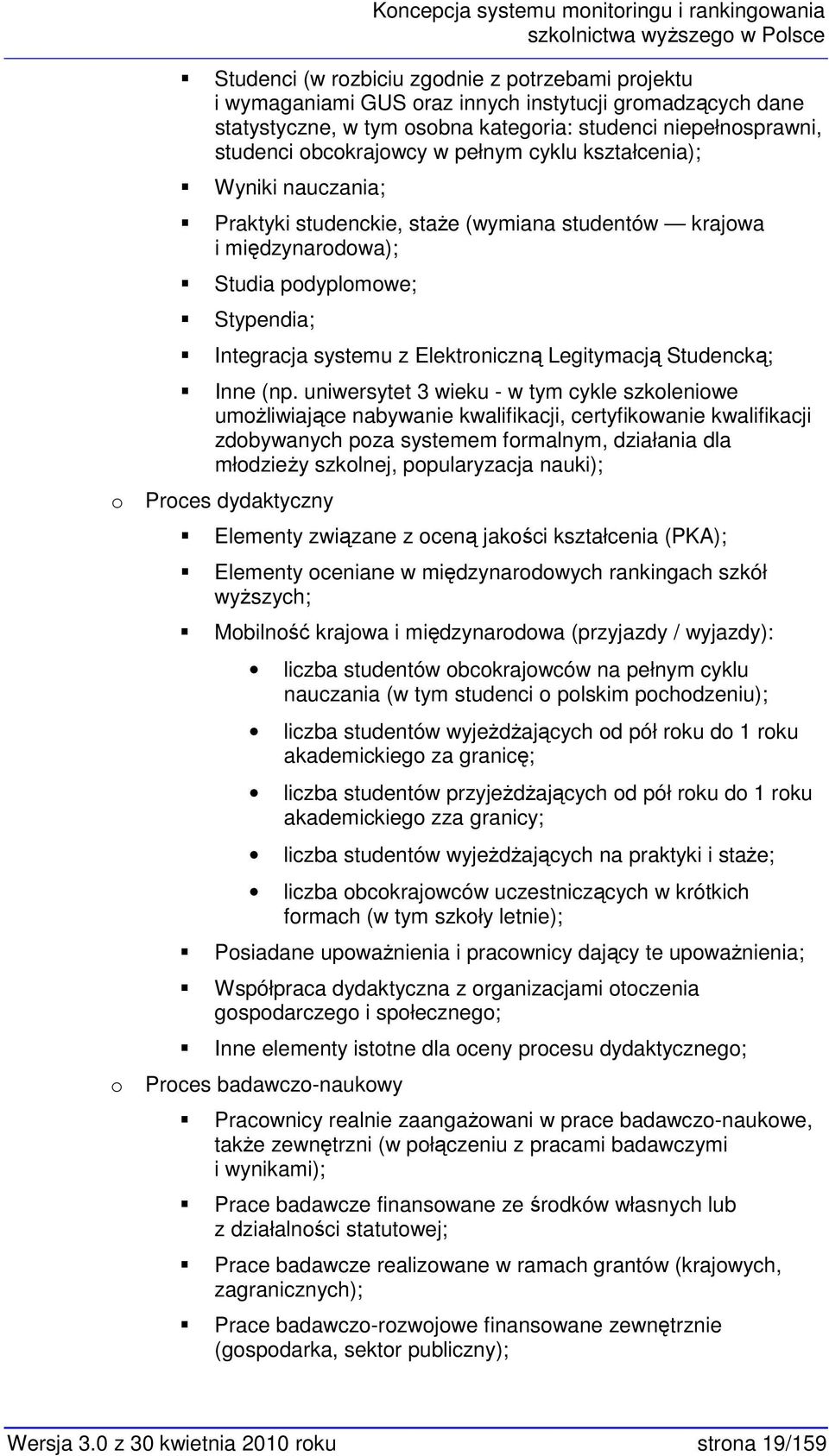 Integracja systemu z Elektrniczną Legitymacją Studencką; Inne (np.