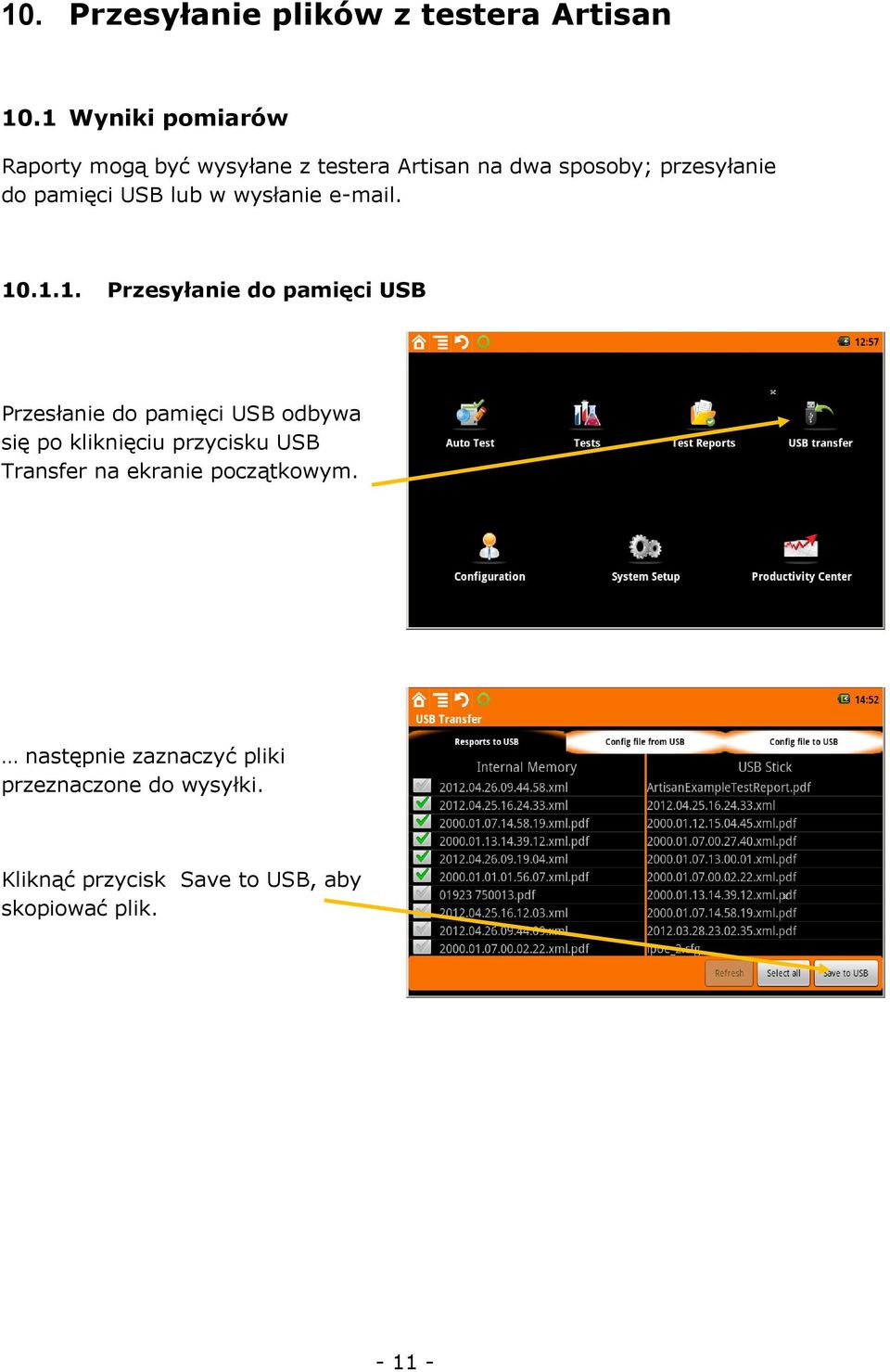 USB lub w wysłanie e-mail. 10