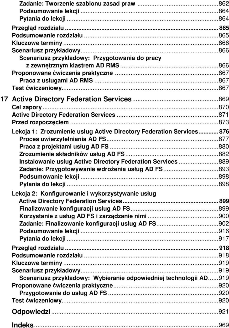 .. 867 17 Active Directory Federation Services... 869 Cel zapory... 870 Active Directory Federation Services... 871 Przed rozpoczęciem.