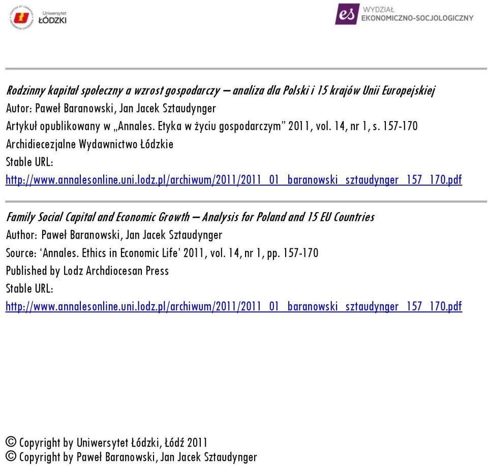 pdf Family Social Capital and Economic Growth Analysis for Poland and 15 EU Countries Author: Paweł Baranowski, Jan Jacek Sztaudynger Source: Annales. Ethics in Economic Life 2011, vol. 14, nr 1, pp.