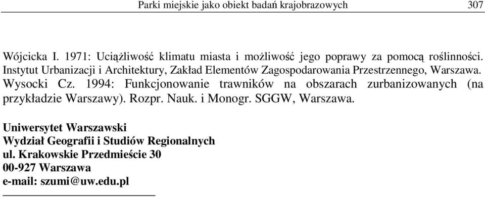 Instytut Urbanizacji i Architektury, Zakład Elementów Zagospodarowania Przestrzennego, Warszawa. Wysocki Cz.