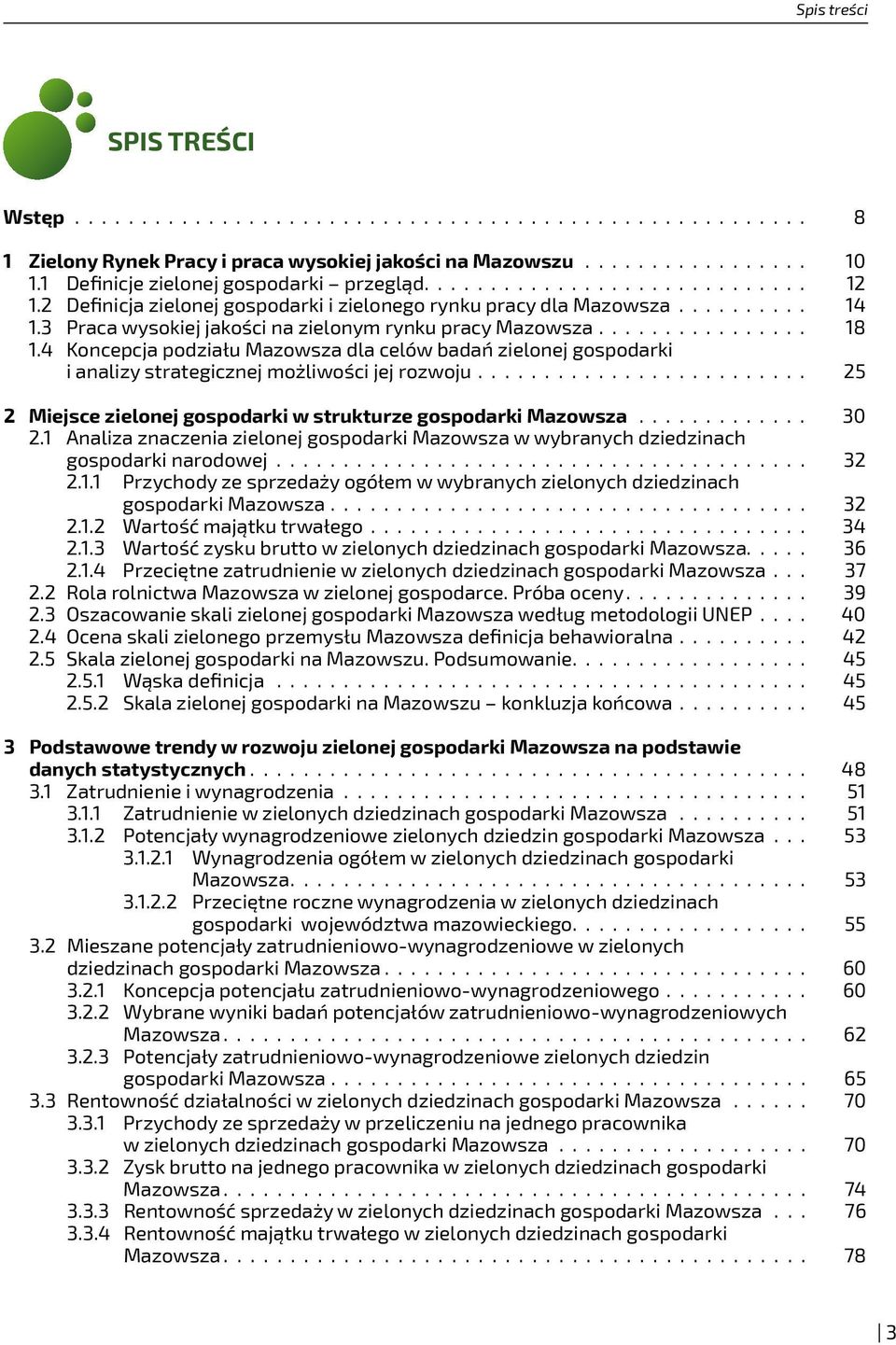 4 Koncepcja podziału Mazowsza dla celów badań zielonej gospodarki i analizy strategicznej możliwości jej rozwoju 25 2 Miejsce zielonej gospodarki w strukturze gospodarki Mazowsza 30 2.